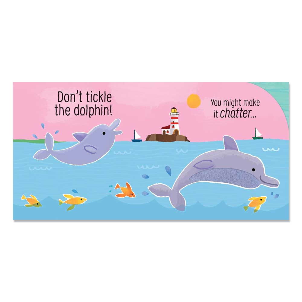 Don't Tickle the Dolphin!: A Sensory Sound Book with Sea Animals for Toddlers